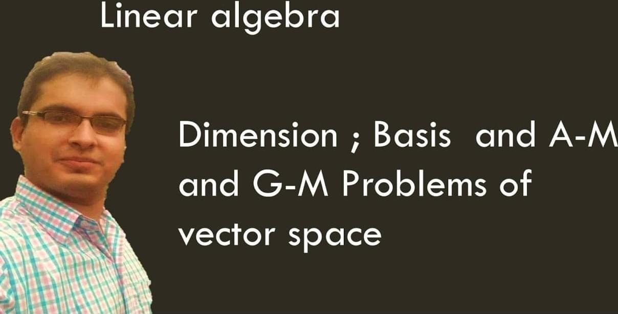 Linear algebra ( basis and dimension )