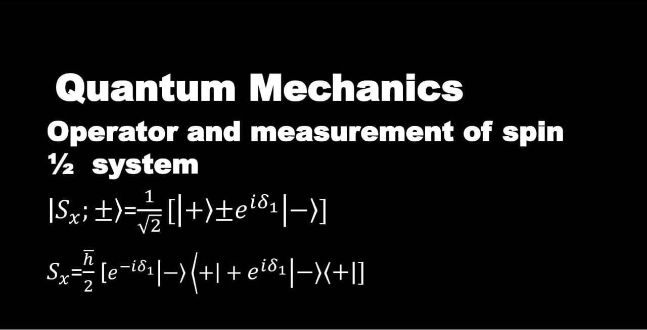 Operator And Spin 1/2 Measurement Quantum Physics