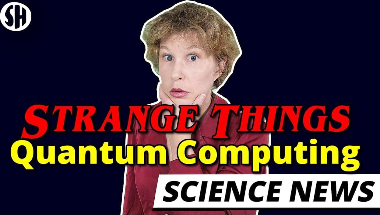 Strange Things Are Happening in Quantum Computing – Lifeboat News: The Blog