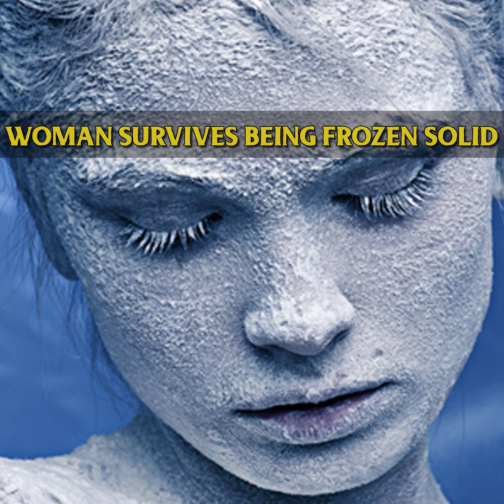 Here’s the story of a woman who survived after being frozen solid via Grave...